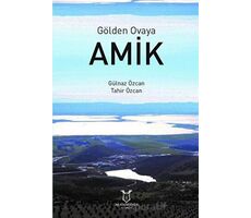 Gölden Ovaya Amik - Tahir Özcan - Akademisyen Kitabevi