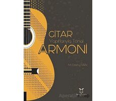 Gitar Yapıtlarıyla Tonal Armoni - M. Ozan Uyan - Akademisyen Kitabevi
