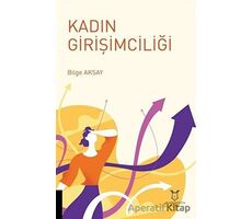 Kadın Girişimciliği - Bilge Aksay - Akademisyen Kitabevi