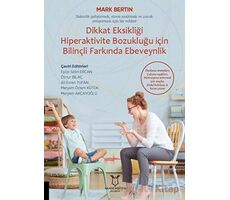 Dikkat Eksikliği Hiperaktivite Bozukluğu İçin Bilinçli Farkında Ebeveynlik