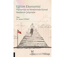 Eğitim Ekonomisi - Serkan Gökalp - Akademisyen Kitabevi