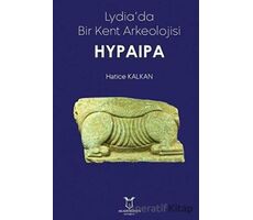 Lydiada Bir Kent Arkeolojisi Hypaipa - Hatice Kalkan - Akademisyen Kitabevi