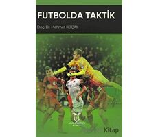 Futbolda Taktik - Mehmet Koçak - Akademisyen Kitabevi