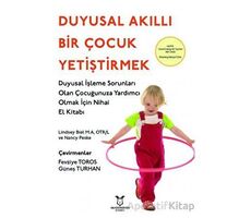 Duyusal Akıllı Bir Çocuk Yetiştirmek - Lindsey Biel - Akademisyen Kitabevi