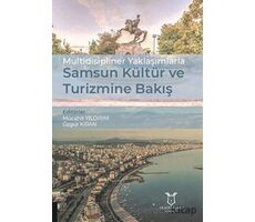 Multidisipliner Yaklaşımlarla Samsun Kültür ve Turizmine Bakış