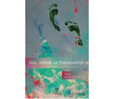 Göç, Kimlik ve Psikopolitiği - Haluk Yaman - Akademisyen Kitabevi