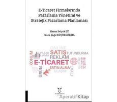 E-Ticarette Pazarlama Yönetimi ve Stratejik Pazarlama Planlaması