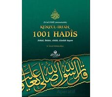 Kenzül-İrfan 1001 Hadis - M. İsmail Kemaloğlu - Ahıska Yayınevi