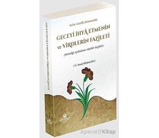 Geceyi İhya Etmenin ve Virdlerin Fazileti - M. İsmail Kemaloğlu - Ahıska Yayınevi