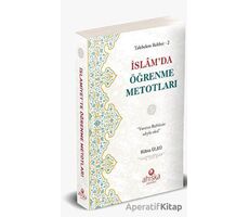 İslamda Öğrenme Metodları / Talebelere Rehber 2 - Kübra Ülkü - Ahıska Yayınevi
