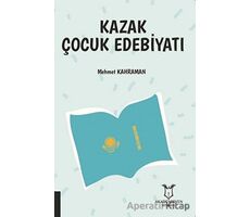 Kazak Çocuk Edebiyatı - Mehmet Kahraman - Akademisyen Kitabevi