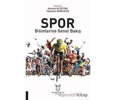 Spor Bilimlerine Genel Bakış - Süleyman Gönülateş - Akademisyen Kitabevi