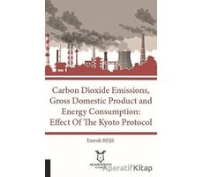 Carbon Dioxide Emissions, Gross Domestic Product And Energy Consumption: Effect Of The Kyoto Protoco