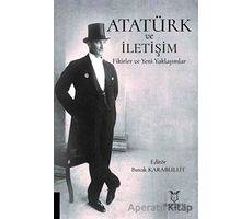 Atatürk ve İletişim - Burak Karabulut - Akademisyen Kitabevi