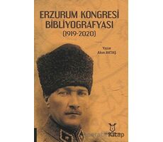 Erzurum Kongresi Bibliyografyası - Akın Aktaş - Akademisyen Kitabevi