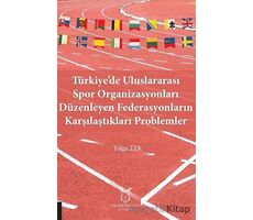 Türkiye’de Uluslararası Spor Organizasyonları Düzenleyen Federasyonların Karşılaştıkları Problemler