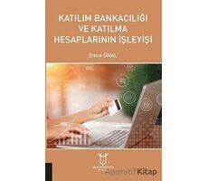 Katılım Bankacılığı ve Katılma Hesaplarının İşleyişi - Emre Ünal - Akademisyen Kitabevi