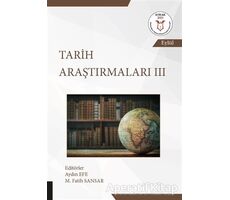 Tarih Araştırmaları 3 - Aydın Efe - Akademisyen Kitabevi