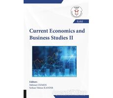 Current Economics and Business Studies 2 - Serkan Yılmaz Kandır - Akademisyen Kitabevi