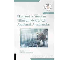 Ekonomi ve Yönetim Bilimlerinde Güncel Akademik Araştırmalar