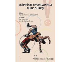 Olimpiyat Oyunlarında Türk Güreşi - Hasan Öz - Akademisyen Kitabevi