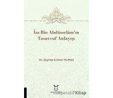 İzz Bin Abdüsselâm’ın Tasavvuf Anlayışı - Zeynep Gülten Yılmaz - Akademisyen Kitabevi