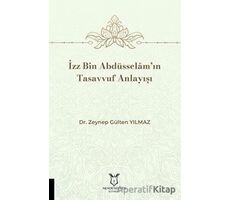 İzz Bin Abdüsselâm’ın Tasavvuf Anlayışı - Zeynep Gülten Yılmaz - Akademisyen Kitabevi
