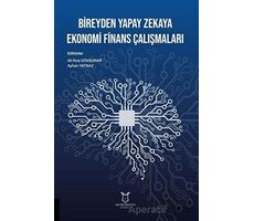 Bireyden Yapay Zekaya Ekonomi Finans Çalışmaları - Ayhan Yatbaz - Akademisyen Kitabevi