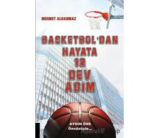 Basketboldan Hayata 12 Dev Adım - Mehmet Aldanmaz - Akademisyen Kitabevi