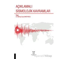 Açıklamalı Sismolojik Kavramlar - Mehveş Feyza Akkoyunlu - Akademisyen Kitabevi