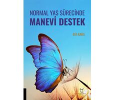 Normal Yas Sürecinde Manevi Destek - Elif Kara - Akademisyen Kitabevi