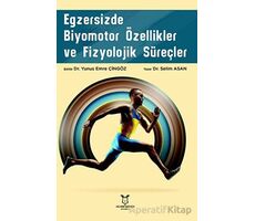 Egzersizde Biyomotor Özellikler ve Fizyolojik Süreçler - Selim Asan - Akademisyen Kitabevi