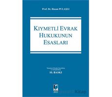 Kıymetli Evrak Hukukunun Esasları - Hasan Pulaşlı - Adalet Yayınevi