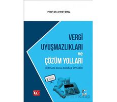 Vergi Uyuşmazlıkları ve Çözüm Yolları - Ahmet Erol - Adalet Yayınevi