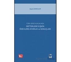 Türk Vergi Hukukunda Defterlere İlişkin Ödevlere Aykırılık ve Sonuçları