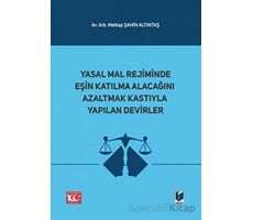 Yasal Mal Rejiminde Eşin Katılma Alacağını Azaltmak Kastıyla Yapılan Devirler