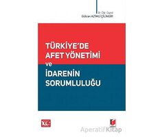 Türkiyede Afet Yönetimi ve İdarenin Sorumluluğu - Gülcan Azimli Çilingir - Adalet Yayınevi