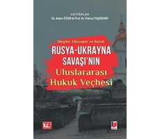 Stepler, Dinyeper ve Barut: Rusya - Ukrayna Savaşının Uluslararası Hukuk Veçhesi