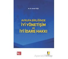 Avrupa Birliğinde İyi Yönetişim ve İyi İdare Hakkı - İsmail Yeşil - Adalet Yayınevi