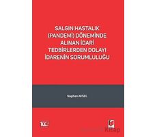 Salgın Hastalık (Pandemi) Döneminde Alınan İdari Tedbirlerden Dolayı İdarenin Sorumluluğu