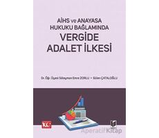 AİHS ve Anayasa Hukuku Bağlamında - Vergide Adalet İlkesi - Süleyman Emre Zorlu - Adalet Yayınevi