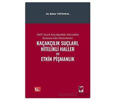 5607 Sayılı Kaçakçılıkla Mücadele Kanununda Düzenlenen Kaçakçılık Suçları, Nitelikli Haller ve Etkin