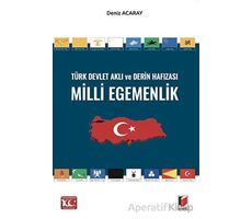 Türk Devlet Aklı ve Derin Hafızası Milli Egemenlik - Deniz Acaray - Adalet Yayınevi