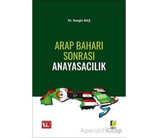 Arap Baharı Sonrası Anayasacılık - Sezgin Baş - Adalet Yayınevi