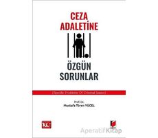 Ceza Adaletine Özgün Sorunlar (Specific Problems of Crimınal Justice)