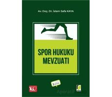 Spor Hukuku Mevzuatı - İslam Safa Kaya - Adalet Yayınevi