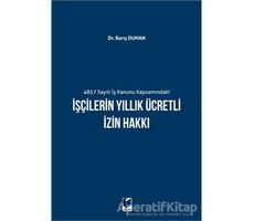 İşçilerin Yıllık Ücretli İzin Hakkı - Barış Duman - Adalet Yayınevi