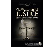 Peace and Justice: Seeking for Wisdom of Life - Mehmet Aykut Cihangir - Adalet Yayınevi