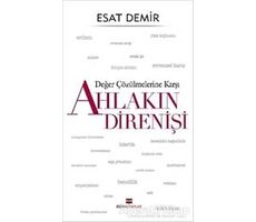 Değer Çözülmelerine Karşı Ahlakın Direnişi - Esat Demir - Bizim Kitaplar Yayınevi