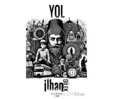 Yol - İlhan Dilek - Ayrıkotu Yayınları